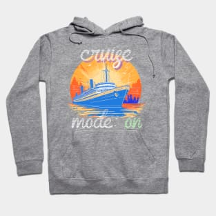 cruise mode: on, funny gift, for traveler Hoodie